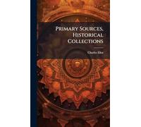 Primary Sources, Historical Collections