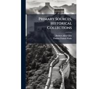 Primary Sources, Historical Collections