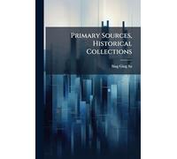 Primary Sources, Historical Collections
