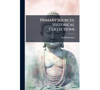 Primary Sources, Historical Collections