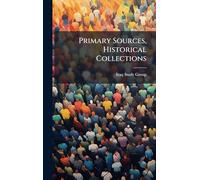 Primary Sources, Historical Collections