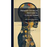 Primary Sources, Historical Collections