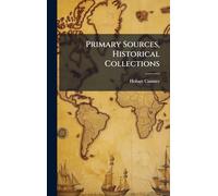 Primary Sources, Historical Collections