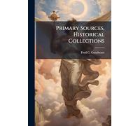 Primary Sources, Historical Collections
