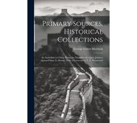 Primary Sources, Historical Collections: An Australian In China: Being The Narrative Of A Quiet Journey Across China To Burma, With A Foreword By T. S
