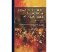 Primary Sources, Historical Collections: Exciting Experiences In The Japanese-Russian War, With A Foreword By T. S. Wentworth