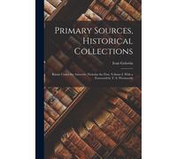 Primary Sources, Historical Collections: Russia Under The Autocrat, Nicholas The First, Volume I, With A Foreword By T. S. Wentworth