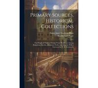 Primary Sources, Historical Collections: The People Of Turkey: Twenty Years' Residence Among Bulgarians, Greeks, Albanians, Turks, And Armeni, With A