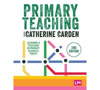 Primary Teaching: Learning and teaching in primary schools today