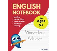 Primary Year 5-6 English Notebook - spelling practice, lined handwriting practice and storywriting for ages 9 +: 100 Page Exercise book for students (8” x 10”)
