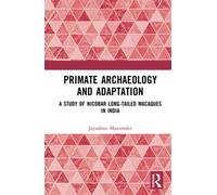 Primate Archaeology and Adaptation A Study of Nicobar Long-Tailed Macaques in India - Jayashree Mazumder - Routledge - ebook (ePub) - Livre