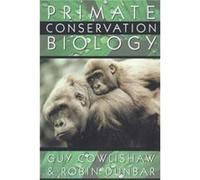 Primate Conservation Biology by Robin I. M. Dunbar Paperback Book Guy Cowlishaw, Robin Dunbar (Auteur)