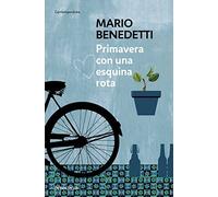 Primavera con una esquina rota (Spanish Edition) by Mario Benedetti(2015-11-17)