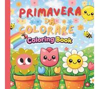 Primavera da colorare. Libro per bambini +3: Colora la primavera, i suoi fiori e animali. Coloring Book.