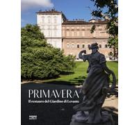 Primavera. Il restauro del Giardino di Levante