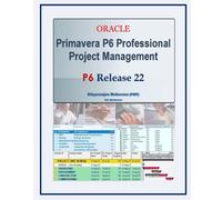 Primavera P6 Professional Project Management: Release 22 [P6 R22]