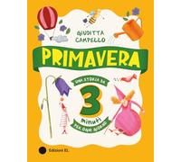 Primavera. Una storia da 3 minuti per ogni giorno. Ediz. a colori