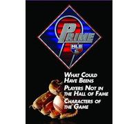 Prime 9: What Could Have Beens. Players Not in Hall Fame.Characters of The Game