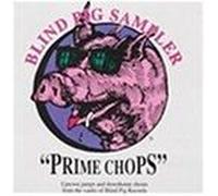 Rush - Prime Chops-Blind Pig Sampler