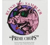 Prime Chops: Blind Pig Sampler by Various Artists [Audio CD] NEUF