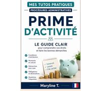 Prime d’activité: Le guide clair pour comprendre vos droits et faire les bonnes démarches