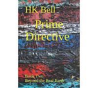 Prime Directive: Book Two: Beyond The Real Earth