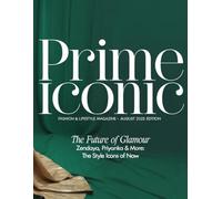 Prime Iconic: Fashion & Lifestyle Magazine: Edition: August 2025