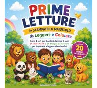 Prime letture in STAMPATELLO MAIUSCOLO da Leggere e Colorare: Libro 2 in 1 per bambini dai 4 ai 6 anni: 20 storie facili e 20 disegni da colorare per imparare a leggere divertendosi