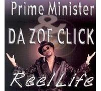 Prime Minister & Da Zoe Click - Reel Life