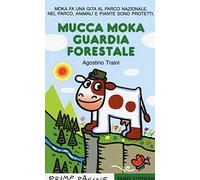 Prime Pagine in italiano: Mucca Moka guardia forestale