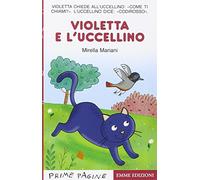 Prime Pagine in italiano: Violetta e l'uccellino