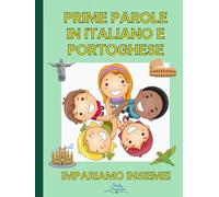 Prime Parole in Italiano e Portoghese: Impariamo Insieme!