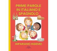 Prime Parole in Italiano e Spagnolo: Impariamo Insieme!