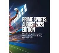 Prime Sports: August 2025 Edition: Where the Game Never Ends
