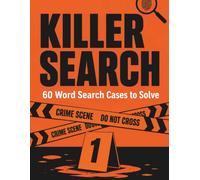Prime Suspect: A Murder Mystery Word Search Puzzle Book for Adults - 60 Cases, 480 Suspects, and Every Clue You Need to Catch the Killer