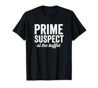 Prime Suspect at The Buffet Foodie Love Food Donne drôle T-Shirt