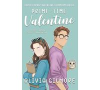 Prime-Time Valentine: A Grumpy Sunshine Small Town Rom Com