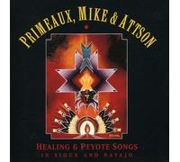 Primeaux & Mike – Healing & Peyote Songs – Import néerlandais