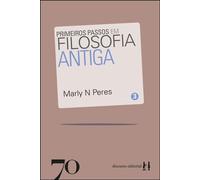 Primeiros passos em filosofia antiga - Marly N. Peres - EDIÇÕES 70 - ebook (ePub) - Livre