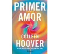Primer Amor (Novela) / Heart Bones (A Novel)