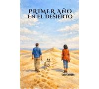 Primer Año En El Desierto