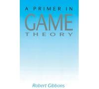 Primer In Game Theory, A