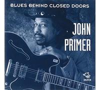 Primer, John - Blues Behind Closed Doors [Import]
