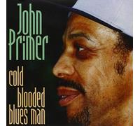Primer, John - Cold Blooded Blues Man [Import]