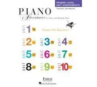 Primer Level Unit Assessments Teacher Handbook - Piano Adventures By Nancy And Randall Faber