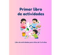 Primer libro de actividades: Laberintos, secuencias, cuenta, colorea y más- para niños de 4 a 6 años