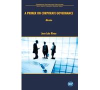 Primer on Corporate Governance: Mexico