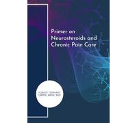 Primer on Neurosteroids and Chronic Pain Care