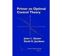 Primer on Optimal Control Theory - [Version Originale] Jason Lee Speyer, David Harris Jacobson (Auteur)