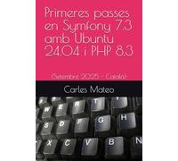 Primeres passes en Symfony 7.3 amb Ubuntu 24.04 i PHP 8.3: (Setembre 2025 - Català)